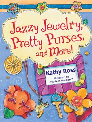 cover image of Jazzy Jewelry, Pretty Purses, and More!